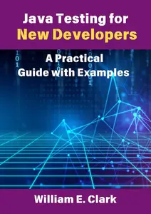 Java Testing for New Developers: A Practical Guide with Examples