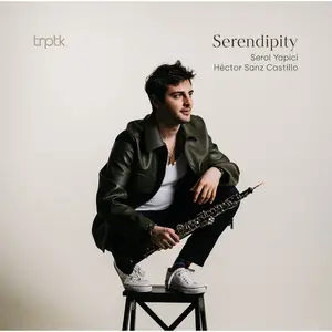 Serol Yapici & Héctor Sanz Castillo - Serendipity (2024) [Official Digital Download 24/96]