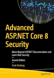 Advanced ASP.NET Core 8 Security (2nd Edition)