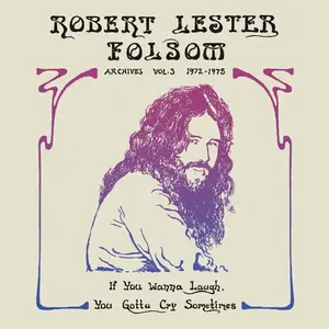 Robert Lester Folsom - If You Wanna Laugh, You Gotta Cry Sometimes (2026)