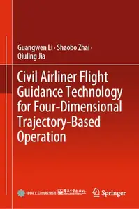 Civil Airliner Flight Guidance Technology for Four-Dimensional Trajectory-Based Operation