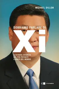 Dobbiamo parlare di Xi - Michael Dillon