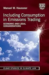Including Consumption in Emissions Trading: Economic and Legal Considerations