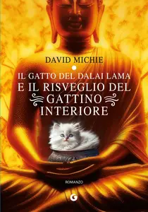 David Michie - Il gatto del Dalai Lama e il risveglio del gattino interiore