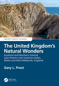 The United Kingdom's Natural Wonders: Scotland and Northern Ireland, Lake District and Yorkshire Dales