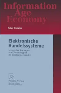 Elektronische Handelssysteme: Innovative Konzepte und Technologien im Wertpapierhandel