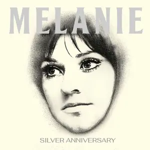 Melanie - Silver Anniversary (Remastered Deluxe Edition) (1993/2024)