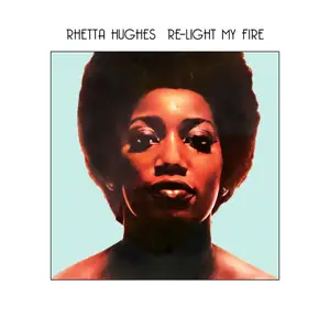 Rhetta Hughes - Re-Light My Fire (1969/2025) (Hi-Res)