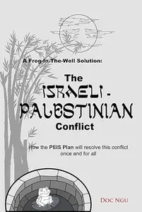 A Frog-In-The-Well Solution - The Israeli-Palestinian Conflict