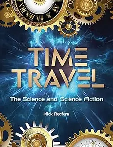 Time Travel: The Science and Science Fiction