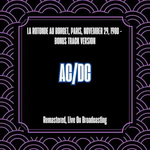 AC/DC - La Rotonde Au Borget, Paris, November 29, 1980 (Bonus Track Version) (2025)