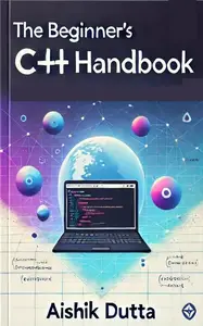 The Beginner's C++ Handbook