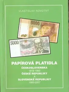 Papírová platidla Československa 1918-1993, České republiky a Slovenské republiky 1993-2007