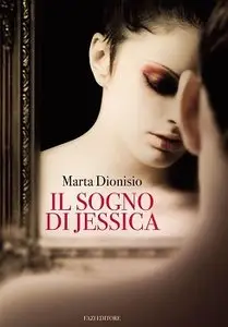 Marta Dionisio - Il sogno di Jessica