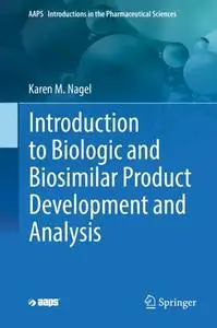 Introduction to Biologic and Biosimilar Product Development and Analysis (repost)