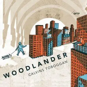 Woodlander - Calvins Toboggan (2017) [Official Digital Download 24/88]