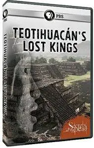 PBS - Secrets Of The Dead: Teotihuacan's Lost Kings (2016)