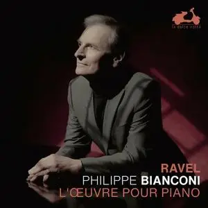 Philippe Bianconi - Ravel: L'Œuvre pour piano (2023)