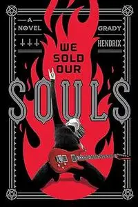 We Sold Our Souls: A Novel