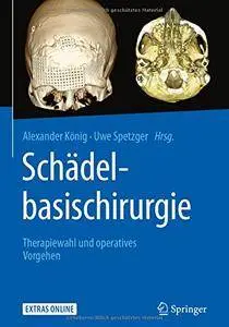 Schädelbasischirurgie: Therapiewahl und operatives Vorgehen