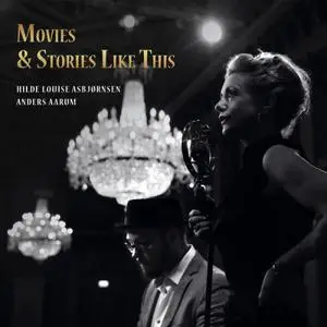 Hilde Louise Asbjørnsen - Movies & Stories Like This (2022) [Official Digital Download]