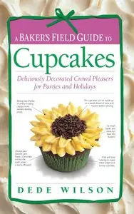 A Baker's Field Guide to Cupcakes [Repost]