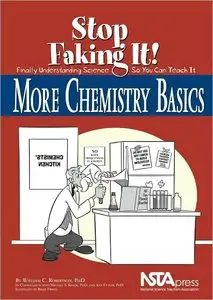 More Chemistry Basics: Stop Faking It! Finally Understanding Science So You Can Teach It (Repost)