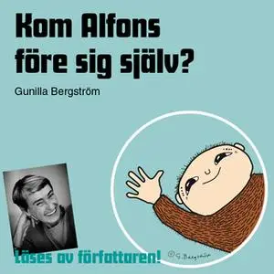 «Kom Alfons före sig själv?» by Gunilla Bergström
