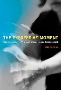 The Expressive Moment: How Interaction