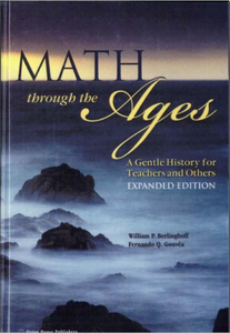 Math Through the Ages: A Gentle History for Teachers and Others (2003) [Repost]