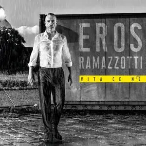 Eros Ramazzotti - Vita Ce N’ È (Deluxe Edition) (2018)