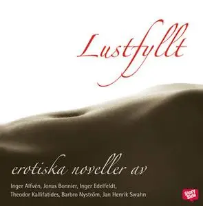 «Lustfyllt» by Various Authors