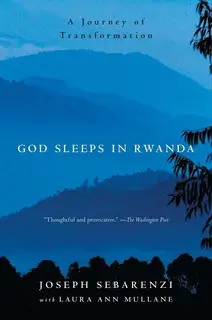 «God Sleeps in Rwanda: A Journey of Transformation» by Joseph Sebarenzi