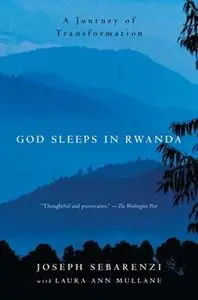 «God Sleeps in Rwanda: A Journey of Transformation» by Joseph Sebarenzi