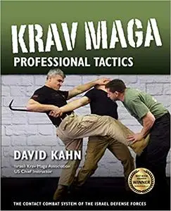 Krav Maga Professional Tactics: The Contact Combat System of the Israeli Martial Arts