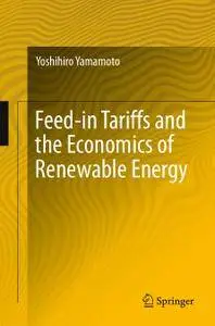 Feed-in Tariffs and the Economics of Renewable Energy