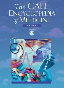 The Gale Encyclopedia of Medicine (5th Edition)