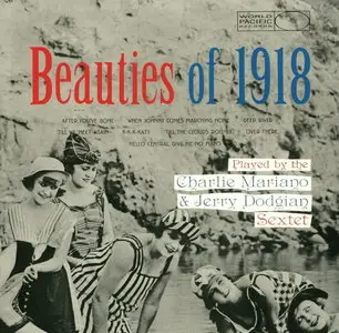 The Charlie Mariano & Jerry Dodgion Sextet - Beauties Of 1918 (1957) [Remastered 2011]