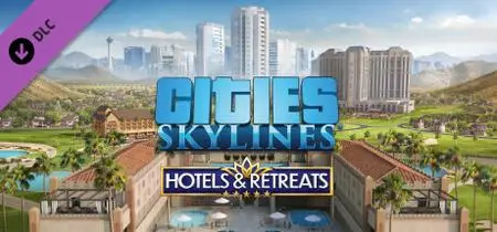 Cities Skylines Hotels and Retreats (2023)