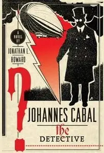 Jonathan L. Howard – Johannes Cabal the Detective [Audiobook]