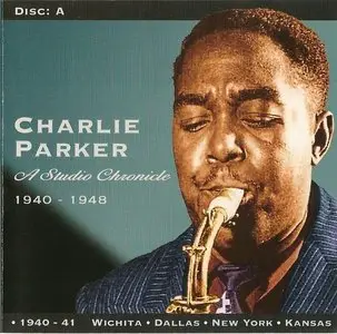 Charlie Parker - A Studio Chronicle 1940-1948 (2003)