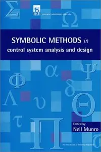 The Use of Symbolic Methods in Control System Analysis and Design