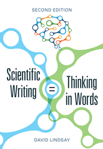 Scientific Writing = Thinking in Words, Second Edition