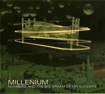 Millenium - Numbers And The Big Dream Of Mr Sunders (2006) [Reissue 2010]
