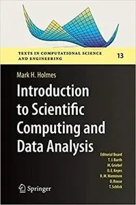 Introduction to Scientific Computing and Data Analysis (Texts in Computational Science and Engineering) [Repost]