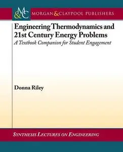 Engineering Thermodynamics and 21st Century Energy Problems: A Textbook Companion for Student Engagement