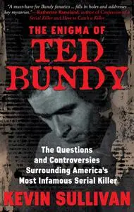 «The Enigma of Ted Bundy» by Kevin Sullivan