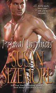 «Primal Instincts» by Susan Sizemore