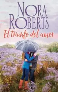 «El triunfo del amor» by Nora Roberts