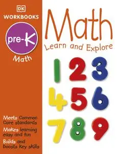 DK Workbooks: Math, Pre-K: Learn and Explore (DK Workbooks)